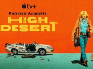 Apple TV+ Cancels 'High Desert' After One Season - Patricia Arquette Reacts